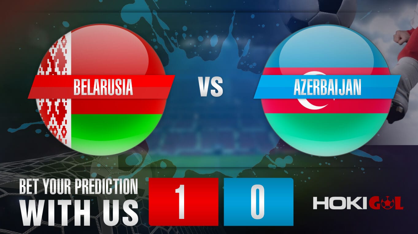 Prediksi Bola Belarusia Vs Azerbaijan 7 Juni 2022