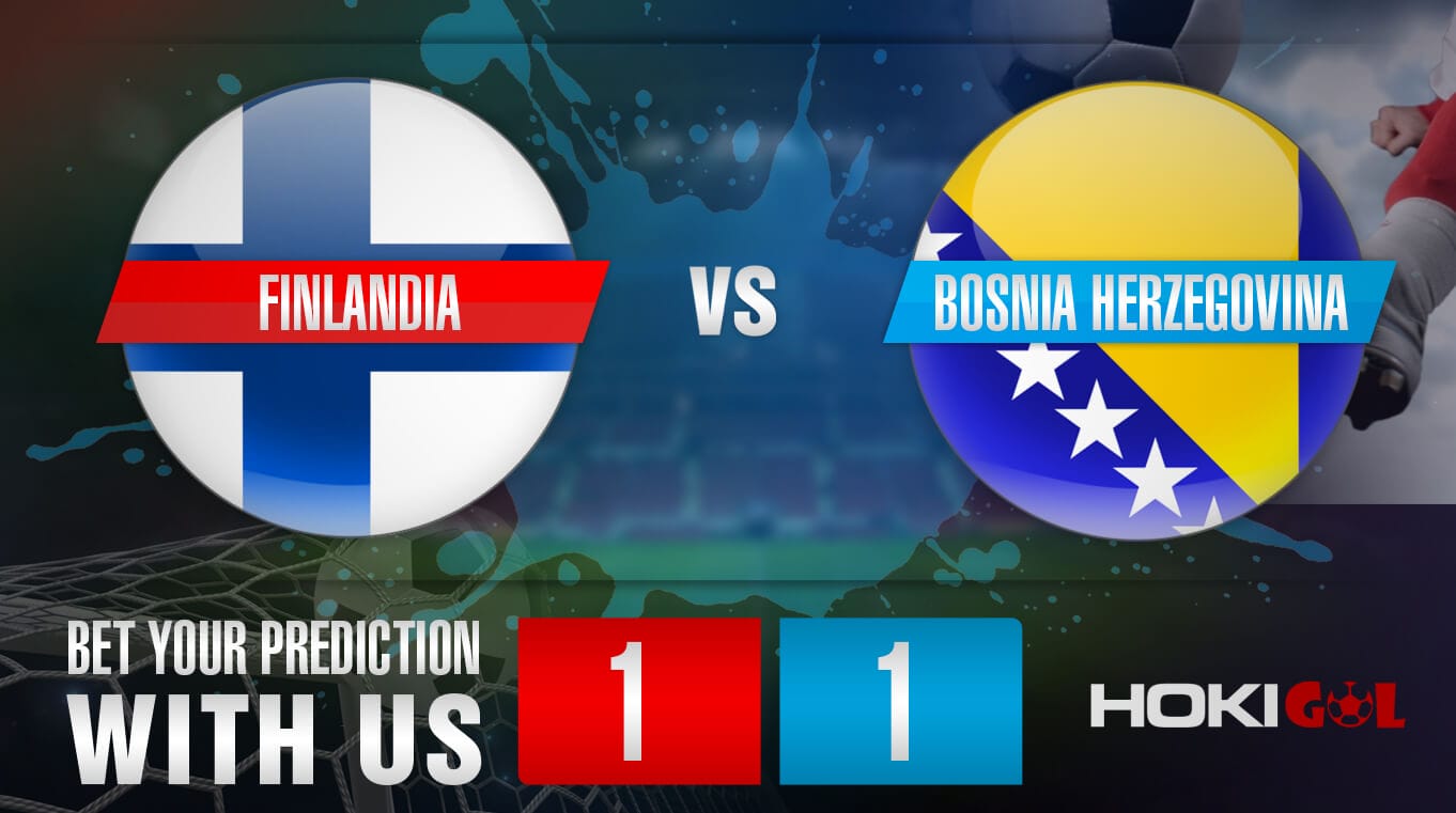 Prediksi Bola Finlandia Vs Bosnia Herzegovina 4 Juni 2022