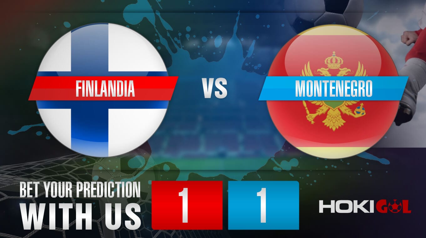 Prediksi Bola Finlandia Vs Montenegro 7 Juni 2022