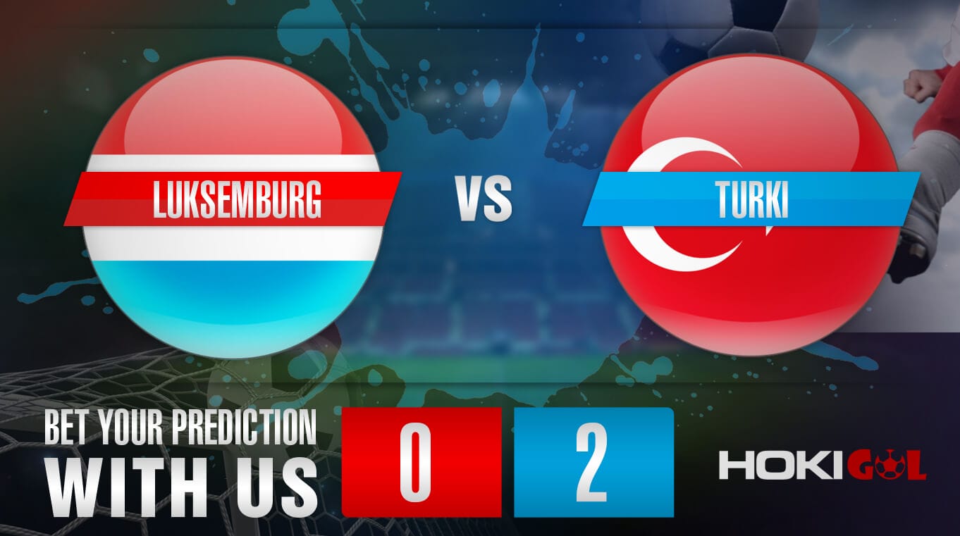 Prediksi Bola Luksemburg Vs Turki 12 Juni 2022