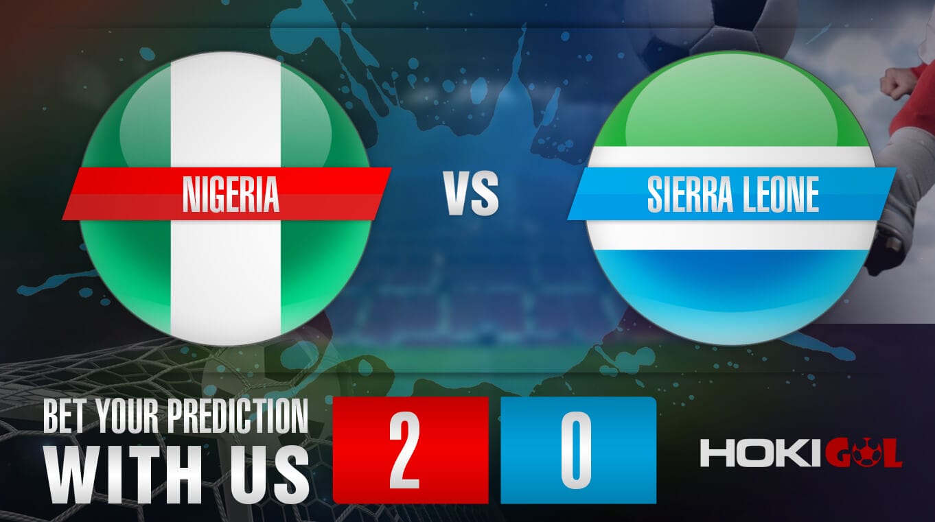 Prediksi Bola Nigeria Vs Sierra Leone 9 Juni 2022